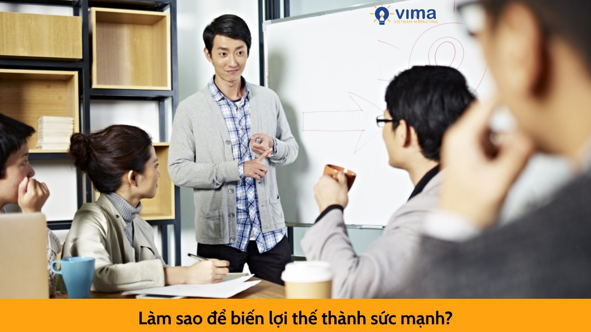 Làm sao để biến lợi thế thành sức mạnh?